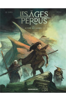 Les ages perdus - tome 1 - le fort des land es