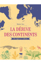 La derive des continents. des origines au 3e millenaire