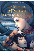 Les mondes d-ewilan t2 l-oeil d-otolep