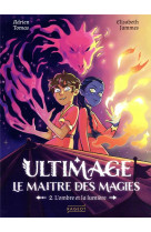 Ultimage, le maître des magies t2 - l'ombre et la lumière