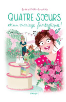 Quatre soeurs et un mariage fantastique !