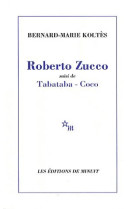 Roberto zucco suivi de tabataba et coco