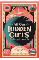 All our hidden gifts t02 ce qui nous lie