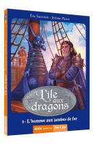 L-ile aux dragons t3 l-homme aux jambes de fer