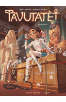 Tâvutatèt - tome 01 op bd heroines