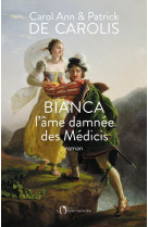 Bianca, l'âme damnée des médicis