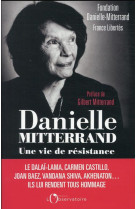 Danielle mitterrand, une vie de résistance