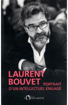 Laurent bouvet, portrait d'un intellectuel engagé