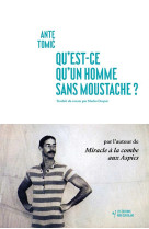 Qu-est-ce qu-un homme sans moustache ?