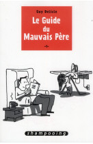 Le guide du mauvais pere