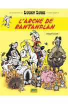 Les aventures de lucky luke t10 l-arche de rantanplan