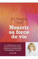 Nourrir sa force de vie