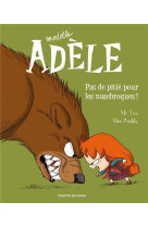 Mortelle adele t07 pas de pitie pour les nazebroques !