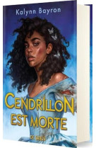 Cendrillon est morte (relie collector)