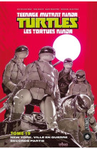 Les tortues ninja - tmnt, t19 : new york ville en guerre - seconde partie