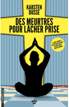 Les meurtres zen - tome 2 des meurtres pour lacher prise