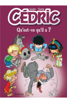 Cedric t25 qu-est-ce qu-il a ? edition speciale