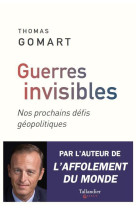 Guerres invisibles - nos prochains defis ge opolitiques danielou 2021-2022