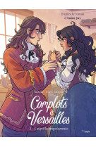 Complots à versailles - tome 3 l'aiguille empoisonée