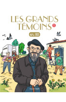 Les grands temoins en bd , tome 01