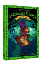 Les folles lectures d-archibal bloomer t02 le manoir du monstre