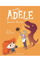 Mortelle adele t16 jurassic mamie