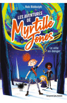 Les aventures de myrtille jones, tome 01