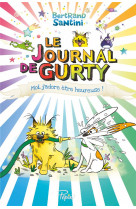 Le journal de gurty t11 moi j-adore etre heureuse