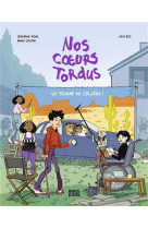 Nos coeurs tordus t01 ca tourne au college