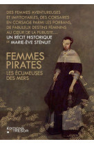 Femmes pirates, les ecumeuses des mers