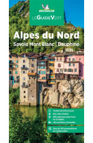 Guide vert alpes du nord. savoie mont blanc, dauphine