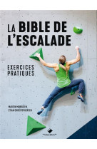 La bible de l'escalade, exercices pratiques