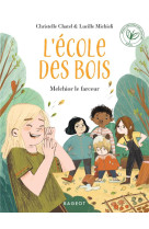 L-ecole des bois t02 melchior le farceur