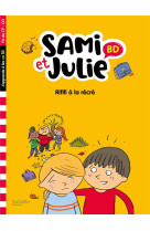 Sami et julie rififi a la recre fin de cp- ce1