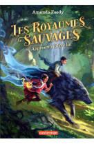 Les royaumes sauvages t01 apprenti malgre lui