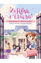 Le reve d-eloise t01 bienvenue a l-ecole de danse