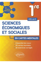 Specialite sciences economiques et sociales - premiere - 92 cartes mentales et x exercices corriges -1ere