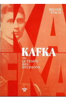 Kafka - tome 1 le temps des décisions