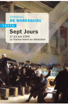 Sept jours - 14-23 juin 1789. la france entre en revolution