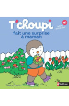 T-choupi fait une surprise a maman