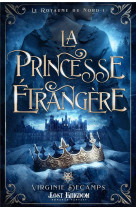 Le royaume du nord t01 la princesse etrangere