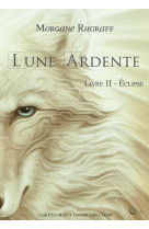 Lune ardente t02 eclipse