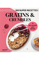 Gratins et crumbles. facile, rapide, bon !