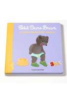 Petit ours brun n-a plus besoin de couche