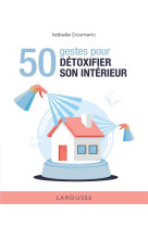 50 gestes pour detoxifier son interieur