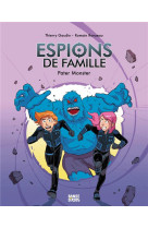 Espions de famille t06 pater monster