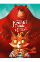 Renard , gloubi, et le grizzli