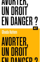 Avorter un droit en danger ?