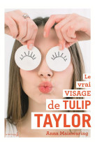 Le vrai visage de tulip taylor