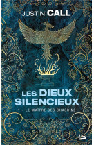 Les dieux silencieux t01 le maitre des chagrins